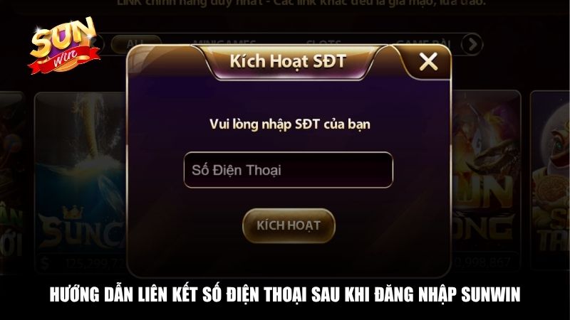 Hướng dẫn liên kết số điện thoại sau khi đăng nhập Sunwin