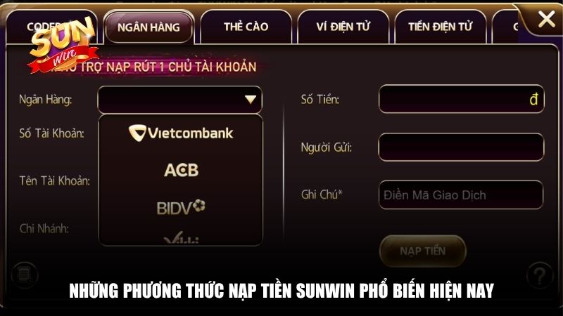 Những phương thức nạp tiền Sunwin đang được ưa chuộng hiện nay