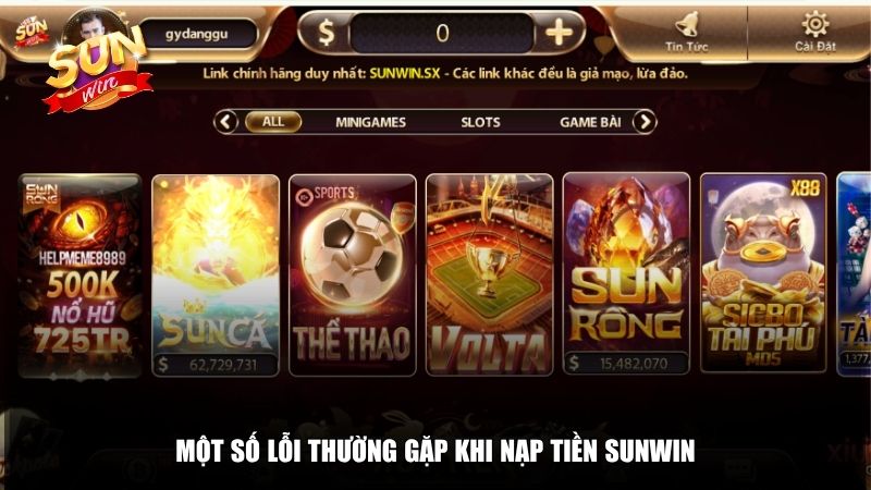 Một số lỗi thường gặp khi nạp tiền Sunwin