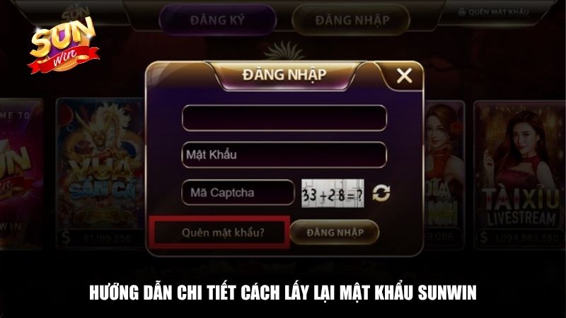 Hướng dẫn chi tiết cách giúp thành viên lấy lại mật khẩu Sunwin